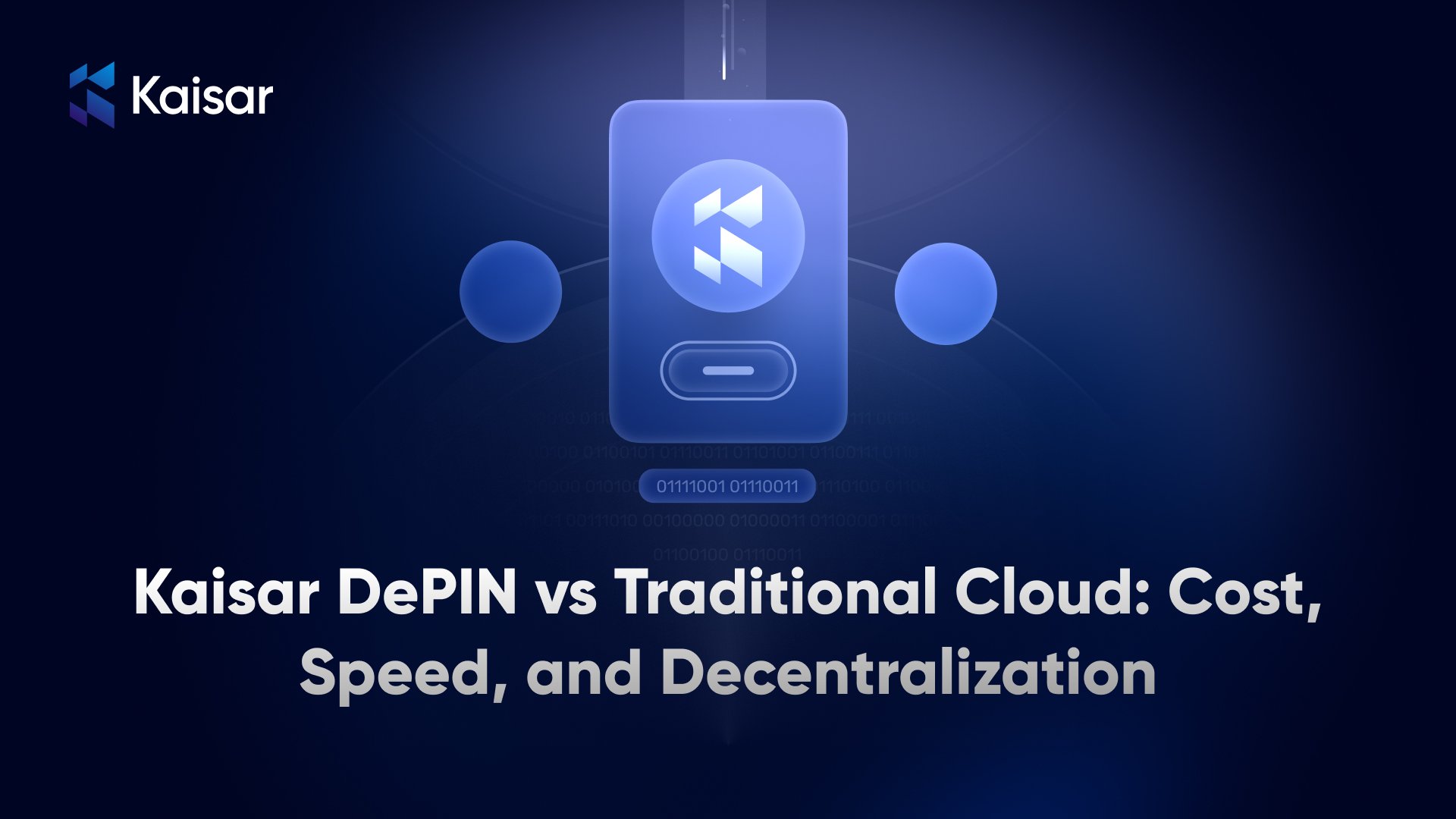 Kaisar DePIN vs Traditional Cloud: Cost, Speed, and…