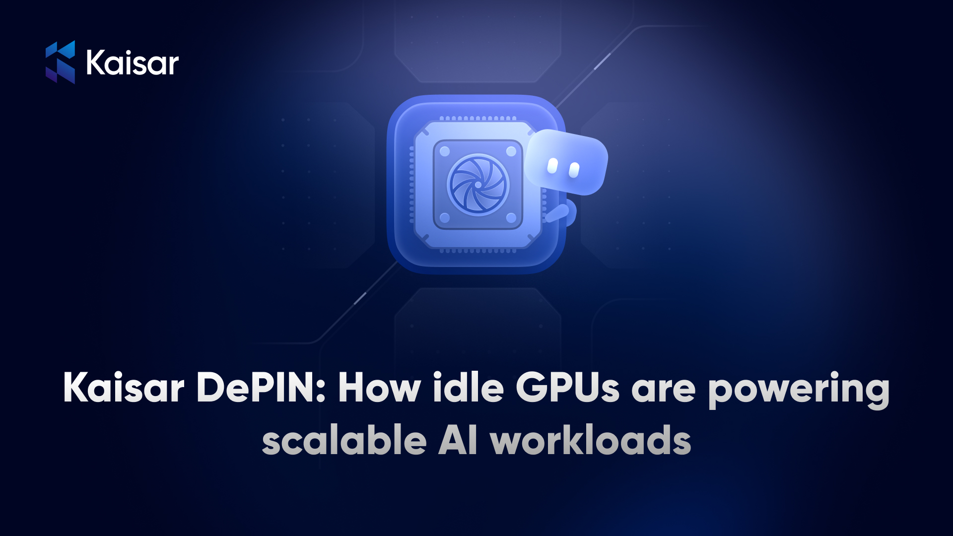 Kaisar DePIN: How Idle GPUs Are Powering Scalable…